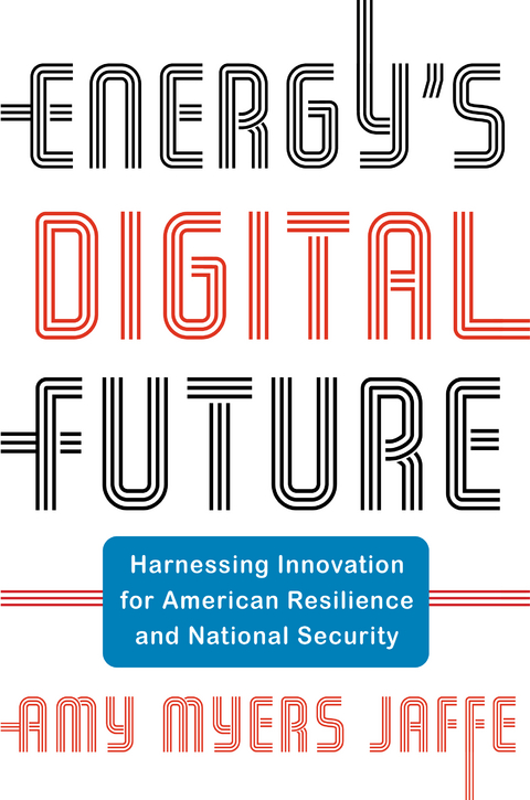 Energy's Digital Future -  Amy Myers Jaffe