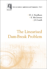 Linearised Dam-break Problem, The -  Needham David J Needham,  Leach John Andrew Leach,  Mcgovern S Mcgovern