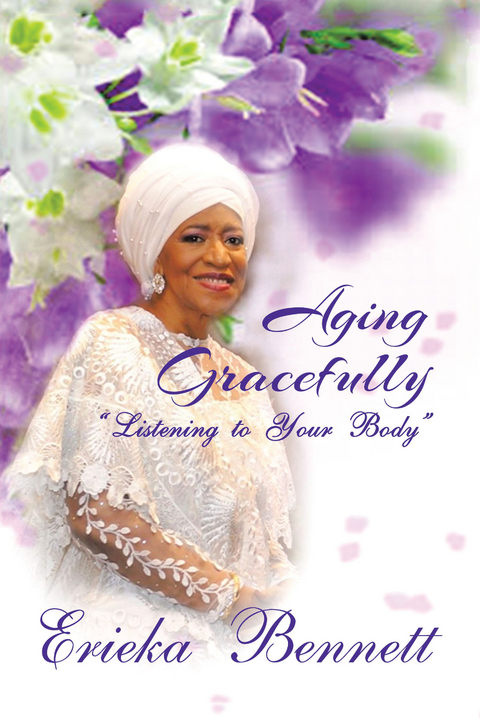 Aging Gracefully - Erieka Bennett