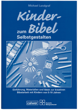 Begleitheft zur "Kinder-Bibel zum Selbstgestalten" - Michael Landgraf