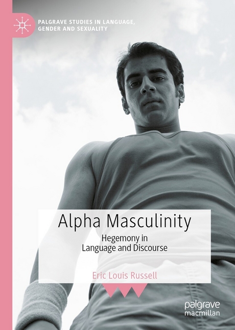 Alpha Masculinity - Eric Louis Russell