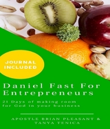 Daniel Fast For Entrepreneurs -  Apostle Brian Pleasant,  Tanya Tenica