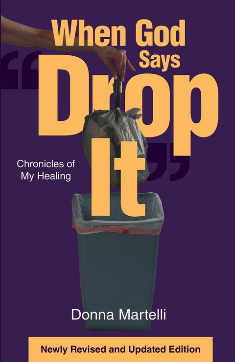 When God Says &quote;Drop It&quote; -  Donna Martelli