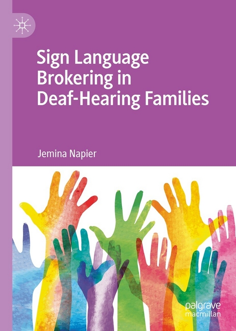 Sign Language Brokering in Deaf-Hearing Families - Jemina Napier