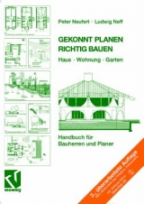 Gekonnt planen - richtig bauen - Peter Neufert, Ludwig Neff