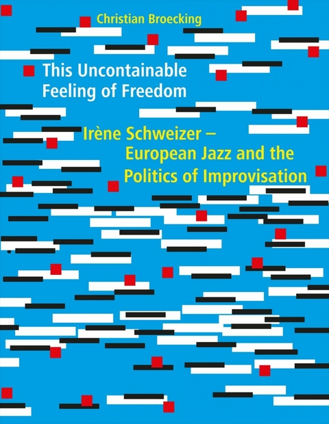 This Uncontainable Feeling of Freedom - Christian Broecking