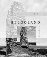 Helgoland - Ansichten einer Hochseeinsel - Thorsten Berndt