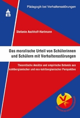 Das moralische Urteil von Schülerinnen und Schülern mit Verhaltensstörungen - Stefanie Aschhoff-Hartmann