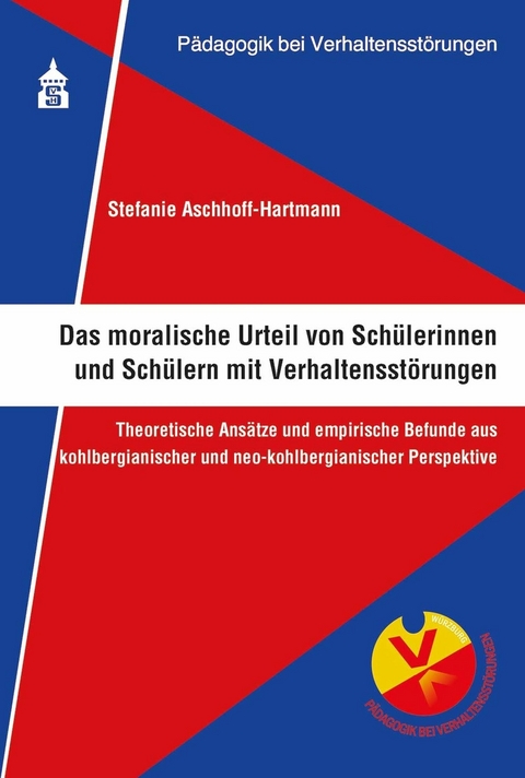 Das moralische Urteil von Schülerinnen und Schülern mit Verhaltensstörungen - Stefanie Aschhoff-Hartmann