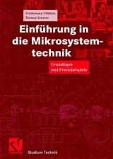 Einführung in die Mikrosystemtechnik - Friedemann Völklein, Thomas Zetterer