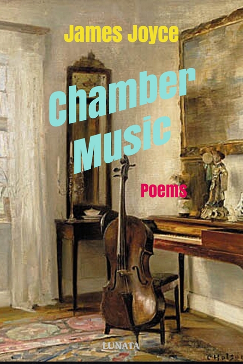 Chamber Music - James Joyce