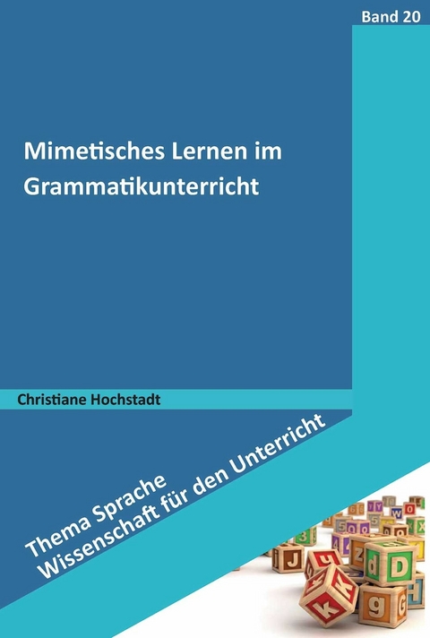 Mimetisches Lernen im Grammatikunterricht - Christiane Hochstadt
