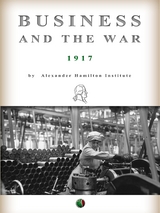 Business and the War - Alexander Hamilton Institute