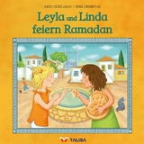 Leyla und Linda feiern Ramadan - Arzu Gürz Abay