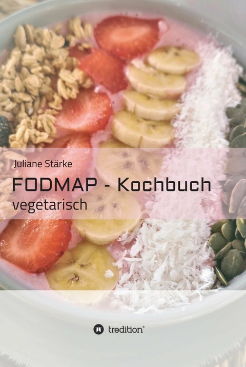 FODMAP - Kochbuch - J. Stärke