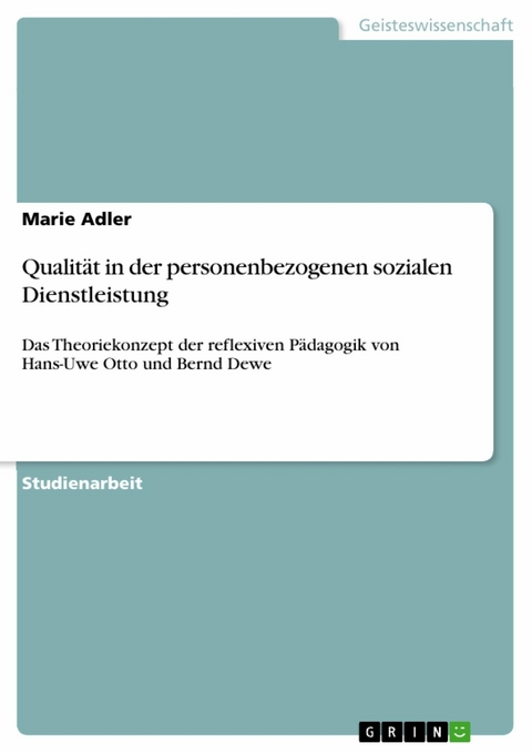 Qualität in der personenbezogenen sozialen Dienstleistung - Marie Adler