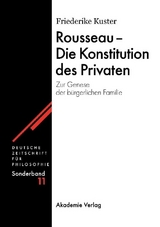 Rousseau - Die Konstitution des Privaten - Friederike Kuster