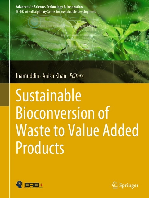 Sustainable Bioconversion of Waste to Value Added Products - 