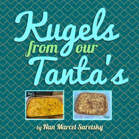 Kugels From Our Tanta's -  Nan Saretsky