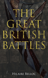 The Great British Battles - Hilaire Belloc