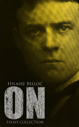 On (Essays Collection) - Hilaire Belloc