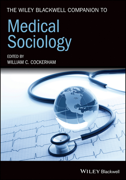 Wiley Blackwell Companion to Medical Sociology - 