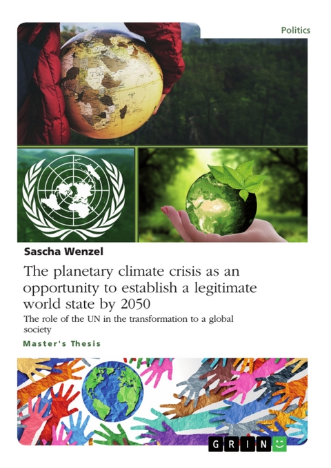 The planetary climate crisis as an opportunity to establish a legitimate world state by 2050 - Sascha Wenzel