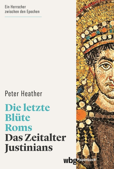 Die letzte Blüte Roms -  Peter Heather