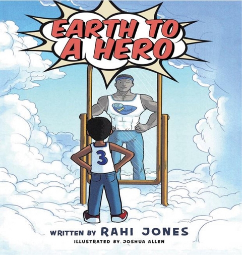 Earth to a Hero - Rahi Jones