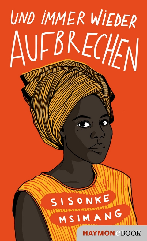 Und immer wieder aufbrechen - Sisonke Msimang