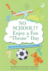No School?? Enjoy a Fun "Theme" Day - Barbara Wilson-Battiss