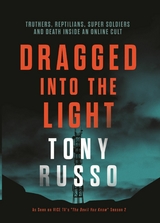 Dragged Into the Light -  Tony Russo