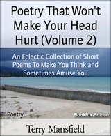 Poetry That Won't Make Your Head Hurt (Volume 2) - Terry Mansfield