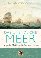 Das unendliche Meer - Die große Weltgeschichte der Ozeane -  David Abulafia