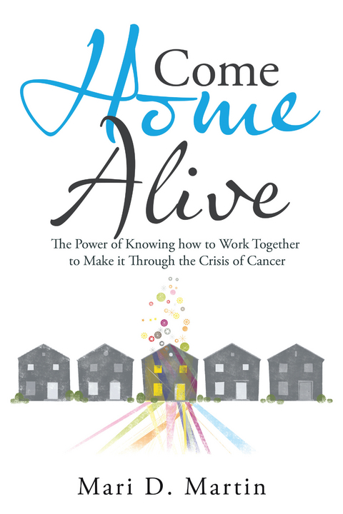 Come Home Alive - Mari D. Martin