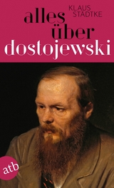 Alles über Dostojewski - Klaus Städtke