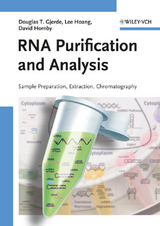 RNA Purification and Analysis - Douglas T. Gjerde, Lee Hoang, David Hornby