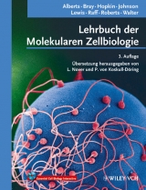 Lehrbuch der Molekularen Zellbiologie - Alberts, Bruce; Bray, Dennis; Hopkin, Karen; Johnson, Alexander; Lewis, Julian; Raff, Martin; Roberts, Keith; Walter, Peter; Nover, Lutz; von Koskull-Döring, Pascal