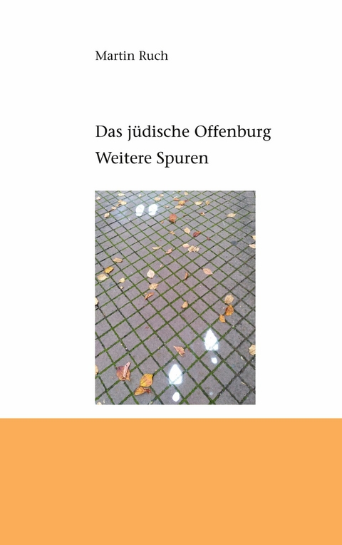 Das jüdische Offenburg - Martin Ruch