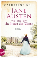 Jane Austen und die Kunst der Worte -  Catherine Bell