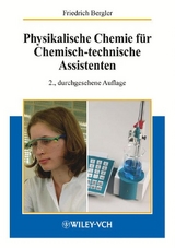 Physikalische Chemie für Chemisch-technische Assistenten - Bergler, Friedrich