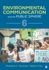 Environmental Communication and the Public Sphere -  Robert Cox,  Phaedra C. Pezzullo