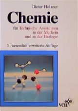 Chemie für Technische Assistenten in der Medizin und in der Biologie - Dieter Holzner