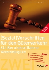 (Sozial)Vorschriften für den Güterverkehr EU Berufskraftfahrer - Stephan Burgmann, Ludwig Jungwirth, Martin Strehl