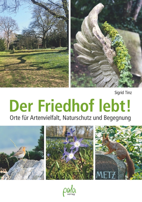 Der Friedhof lebt! - Sigrid Tinz