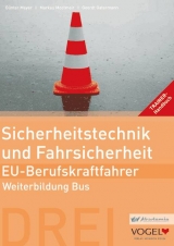 Sicherheitstechnik und Fahrsicherheit  Eu-Berufskraftfahrer - Günter Meyer, Markus Modlmeir, Goerdt Gatermann