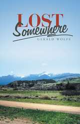 Lost Somewhere -  Gerald Wolfe