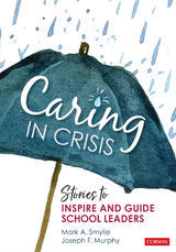 Caring in Crisis -  Joseph  F. Murphy,  Mark A. Smylie