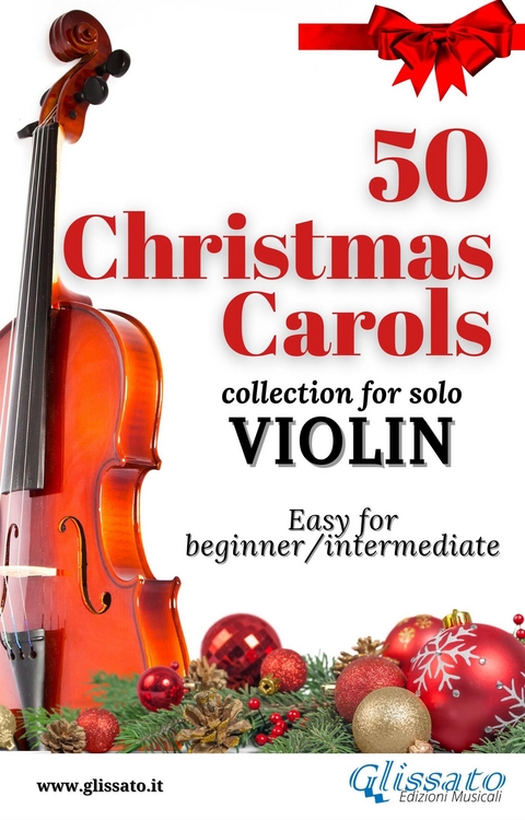 50 Christmas Carols for solo Violin - Various authors, Traditional Christmas Carols