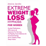Extreme Weight Loss Hypnosis For Women -  Jessica Jacobs